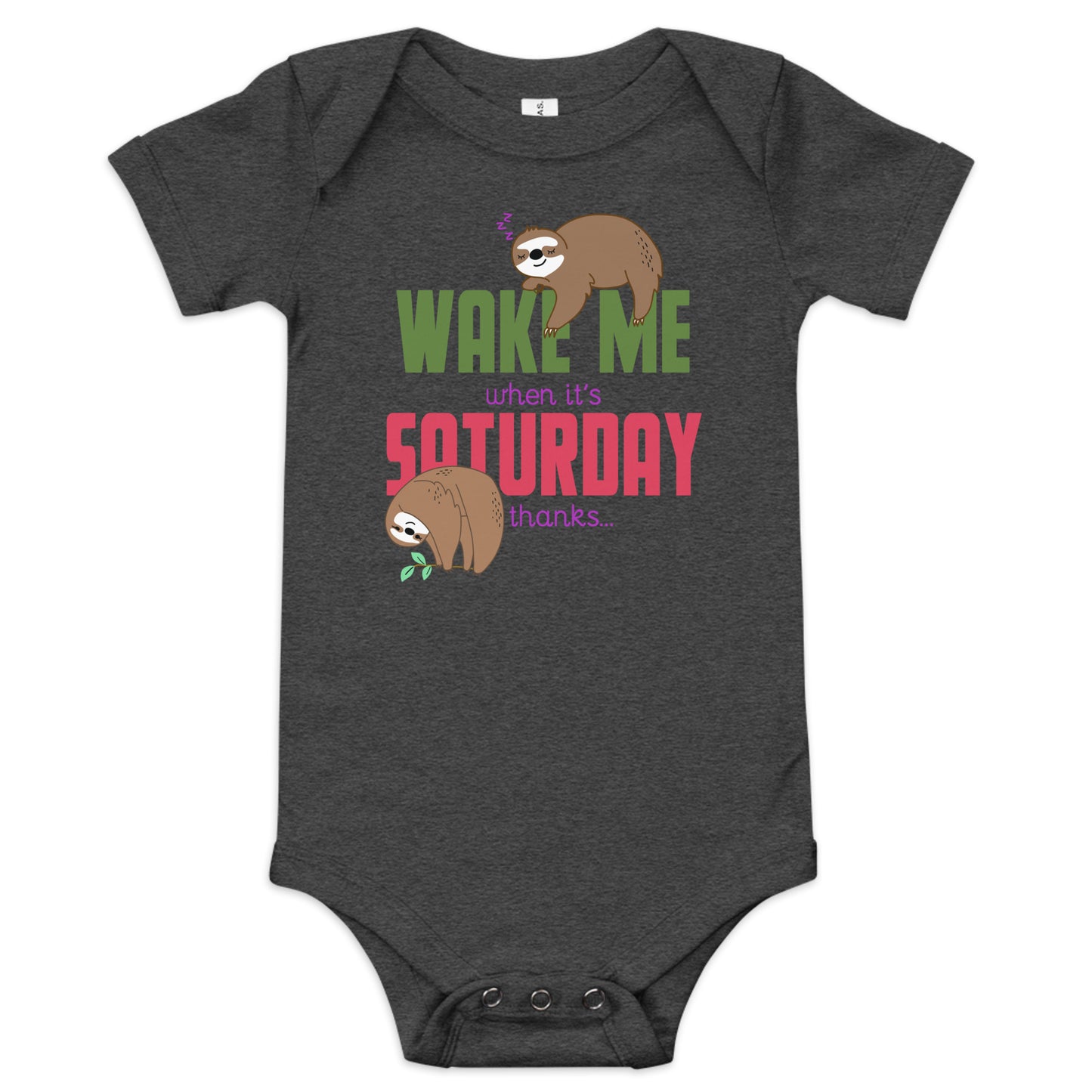"Wake me when it's Saturday" Short Sleeve Baby One Piece