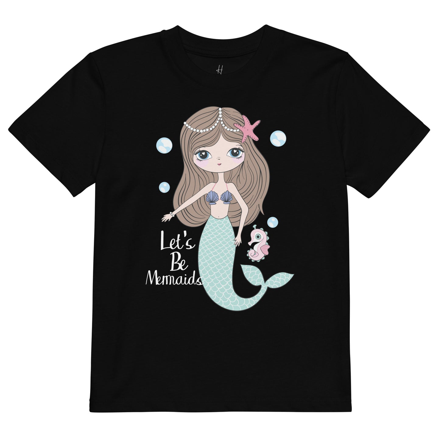 Organic cotton kids t-shirt - Let's be Mermaids