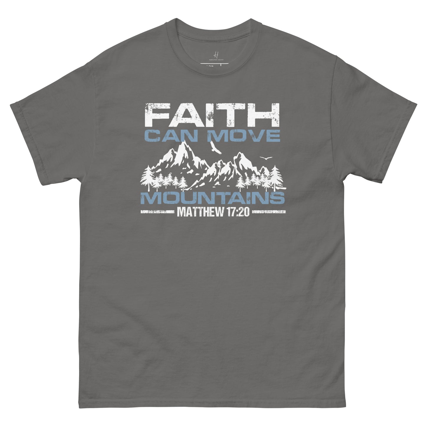 Everyday Comfort Classic Tee - Faith can Move Mountains