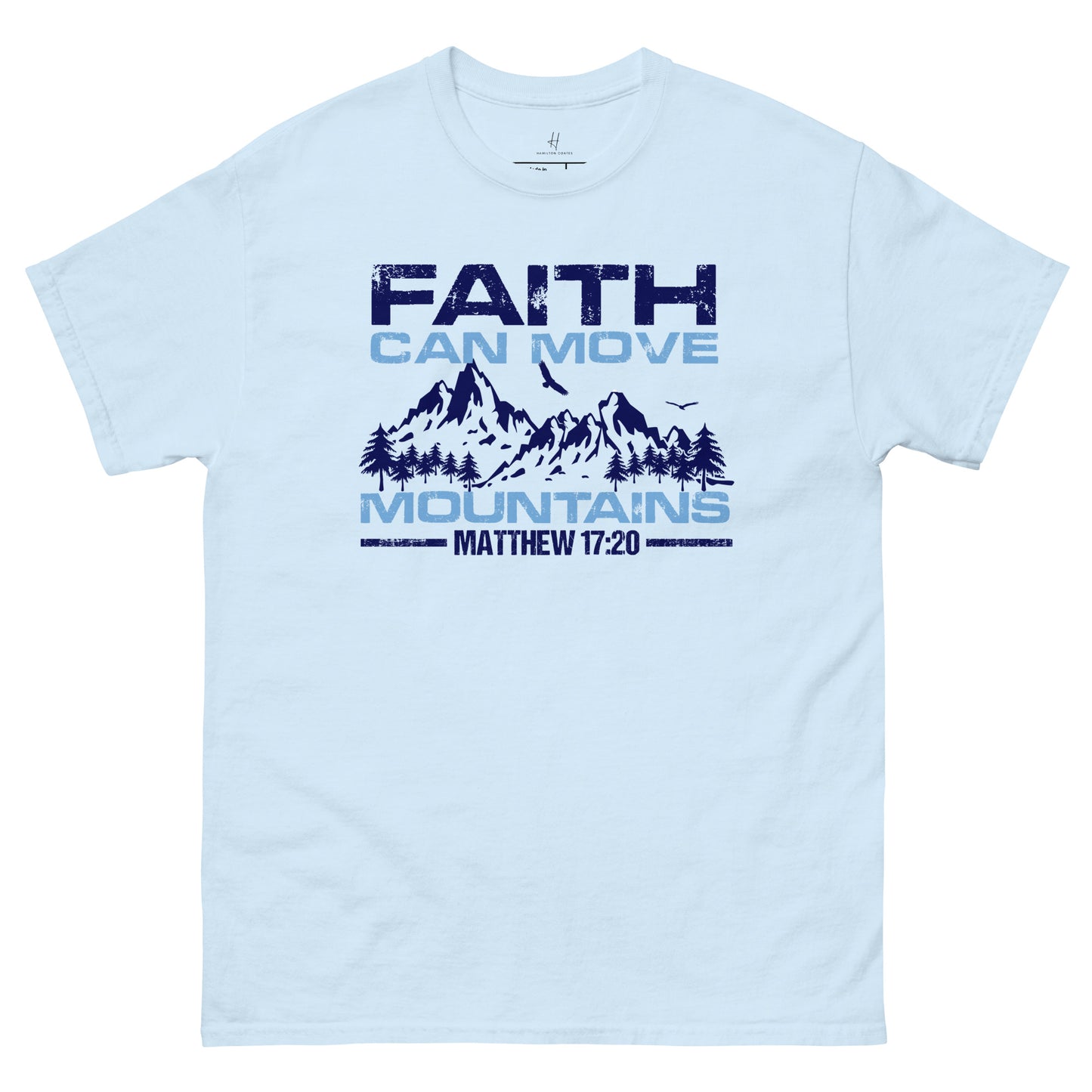 Everyday Comfort Classic Tee - Faith can Move Mountains