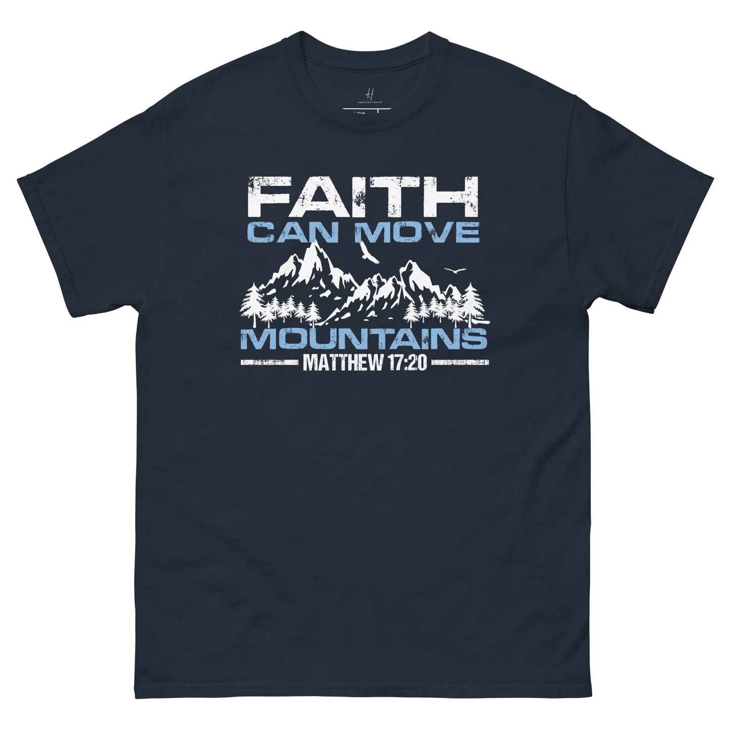 Everyday Comfort Classic Tee - Faith can Move Mountains