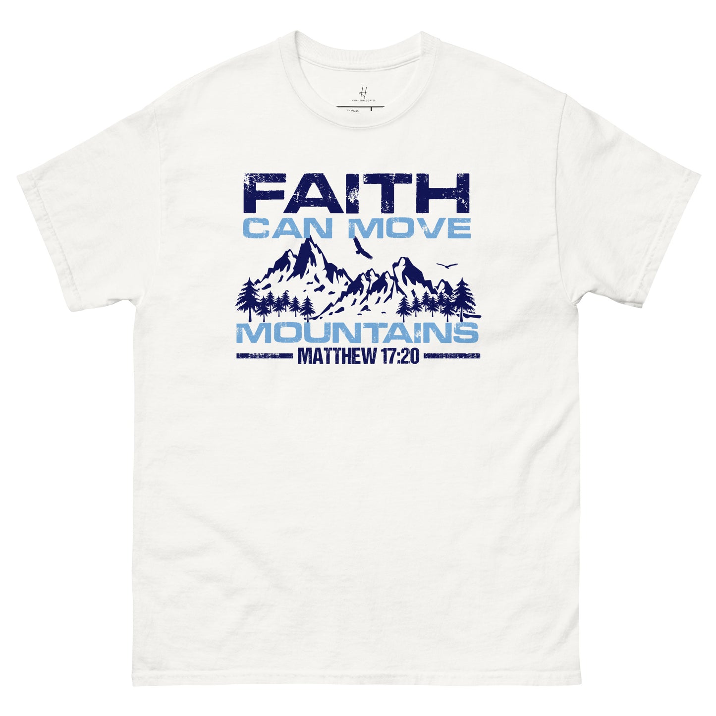 Everyday Comfort Classic Tee - Faith can Move Mountains
