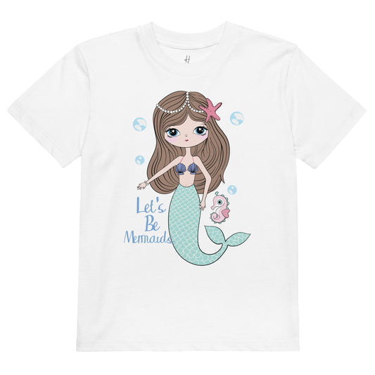Organic cotton kids t-shirt - Let's be Mermaids